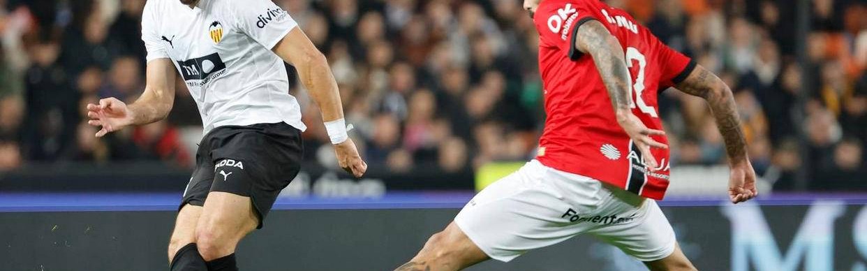 26岁皇马旧将挺身而出，瓦伦西亚主场顽强逼平马略卡，成功避免西甲两连败